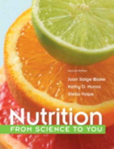 Nutrition : From Science to You by Joan Salge Blake, Kathy D. Munoz and…