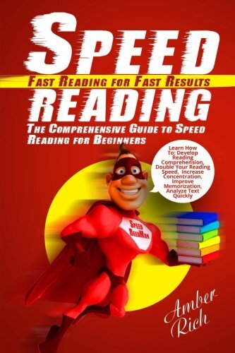 Speed Reading: Fast Reading for Fast Results: The Comprehensive Guide to Spee-,