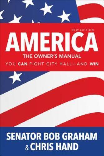 America, the Owner’s Manual: You Can Fight City Hall-and Win – Paperback – GOOD