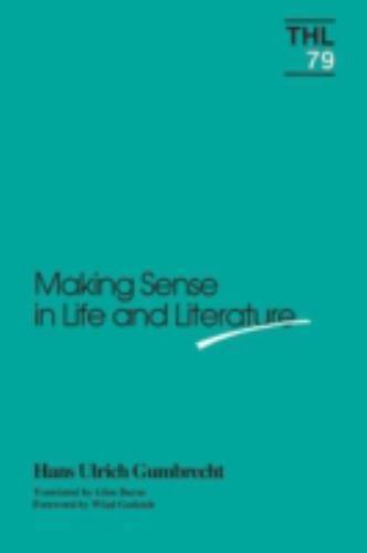Making Sense in Life and Literature (Theory and History of Literature V. 79) (V