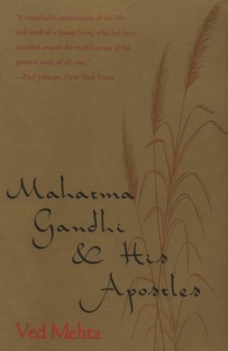 Mahatma Gandhi and His Apostles by Mehta, Ved