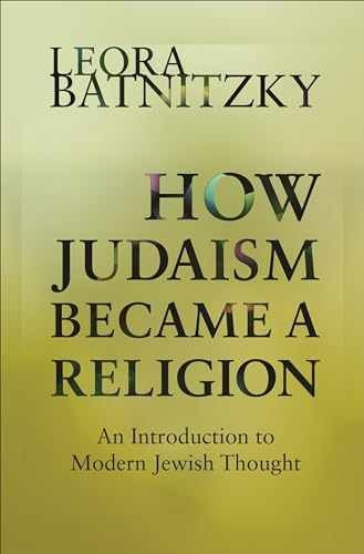 How Judaism Became a Religion: An – Paperback, by Batnitzky Leora – Acceptable