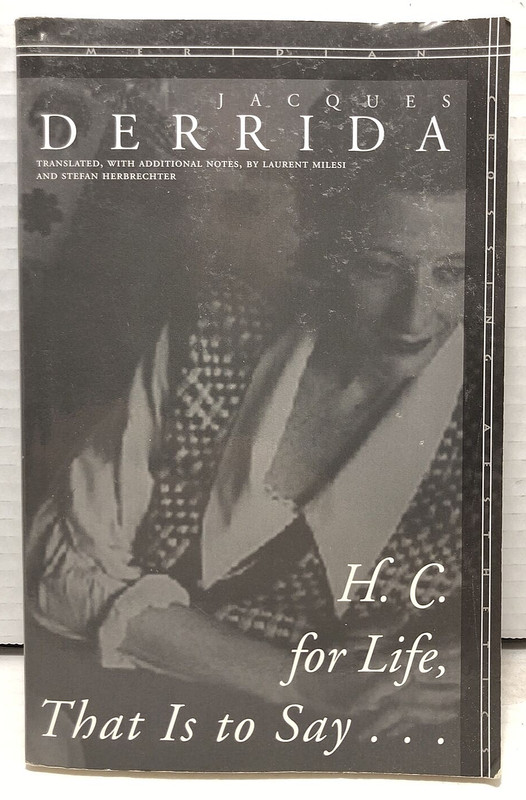 Jacques Derrida – H.C. for Life, That Is to Say… – 2006 – Trade Paperback