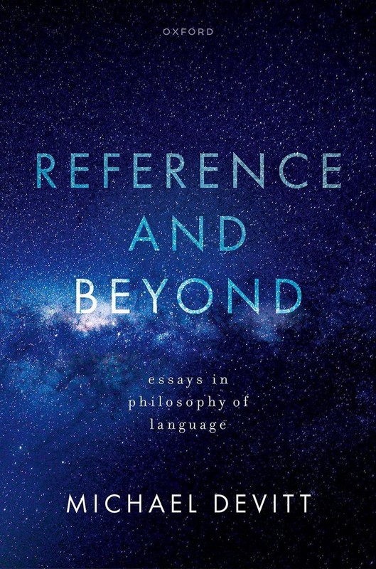 Reference and Beyond: Essays in Philosophy of Language by Michael Devitt Hardcov