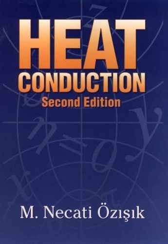 Heat Conduction, 2nd Edition – Hardcover, by M. Necati Ozisik – Very Good