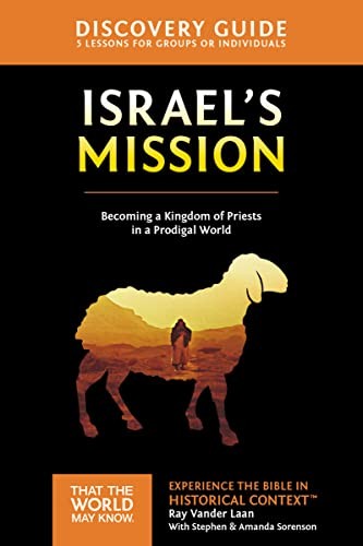 Israel’s Mission Discovery Guide: A Kingdom of Priests in a Prodigal – VERY GOOD
