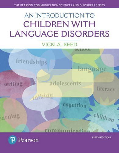 Introduction to Children with Language Disorders by Vicki A Reed