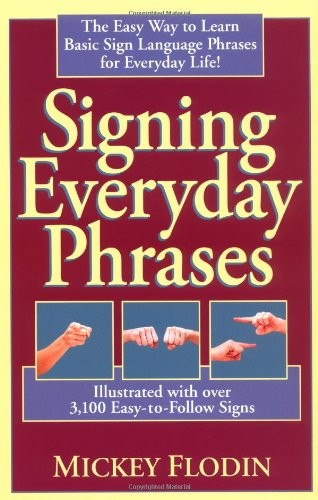 SIGNING EVERYDAY PHRASES (PERIGEE) By Mickey Flodin **BRAND NEW**