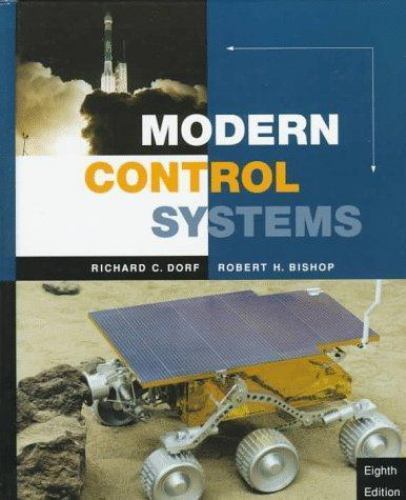 Modern Control Systems Dorf, Richard C., Bishop, Robert H. hardcover Used – Goo