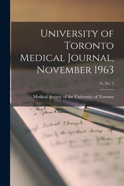 University Of Toronto Medical Journal, November 1963; 41, No 1