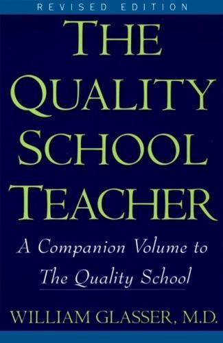 The Quality School Teacher: A Companion Volume to – paperback, 9780060952853, MD