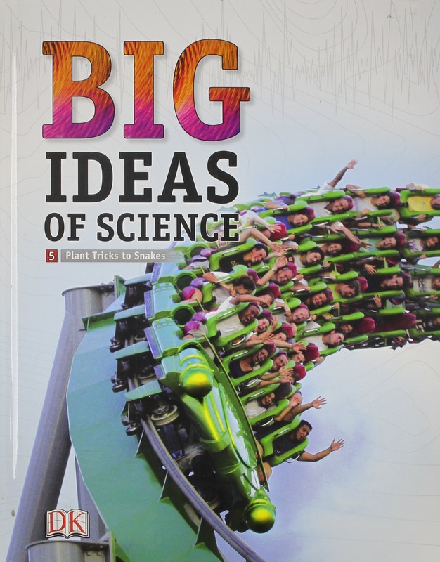 MIDDLE GRADE SCIENCE 2011 DK BIG IDEAS OF SCIENCE REFERENCE LIBRARY VOLUME 5…