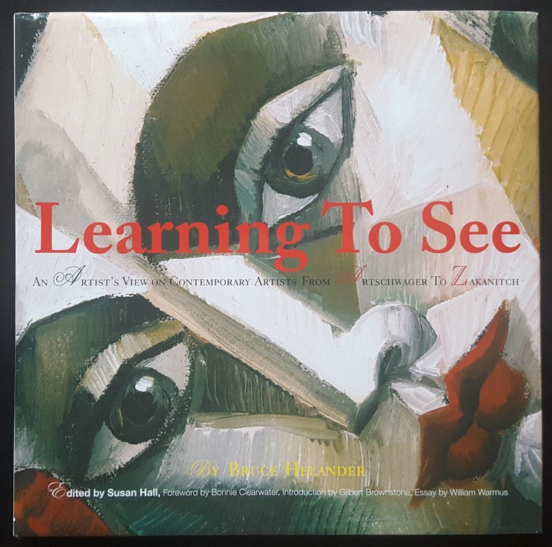 Learning to See : An Artist’s View on Contemporary Artists from Artschwager to Z