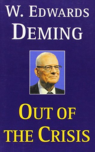 Out of the Crisis, Deming, W. Edwards