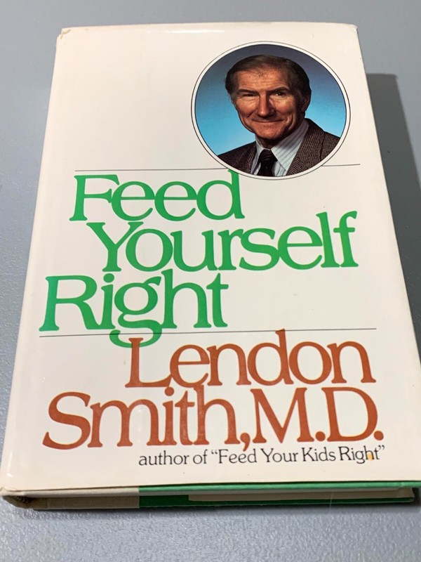 Feed Yourself Right – hardcover, Lendon Smith , M.D.