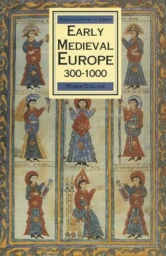 Early Mediaeval Europe, 300-1000 (Macmillan History of Europe)-Roger Collins