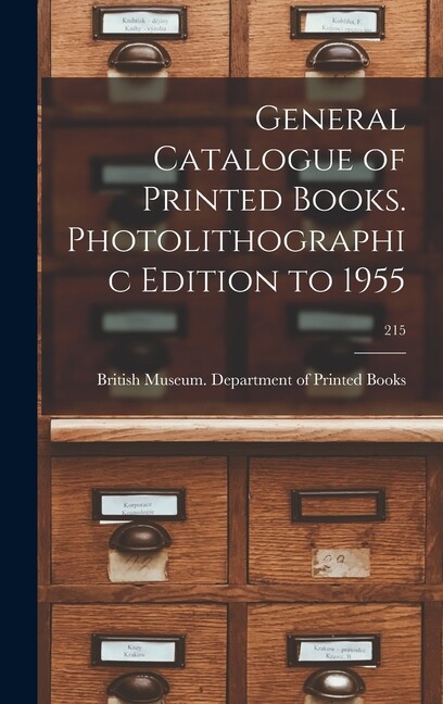 General Catalogue Of Printed Books Photolithographic Edition To 1955; 215