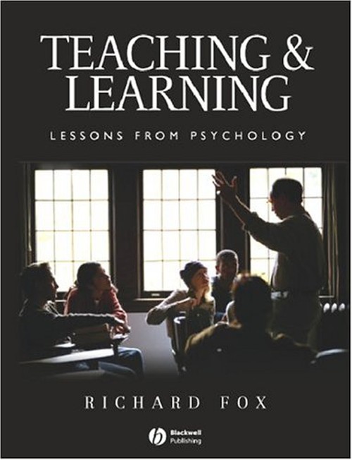 Teaching and Learning : Lessons from Psychology Paperback Richard