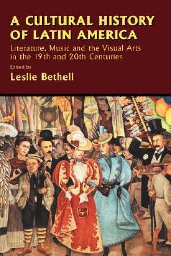 A Cultural History of Latin America: Literature, Music and the Visual Art – GOOD