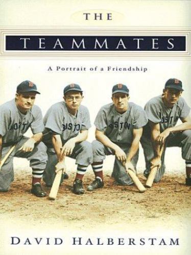 The Teammates: A Portrait of a Friendship, David Halberstam, Very Good Book