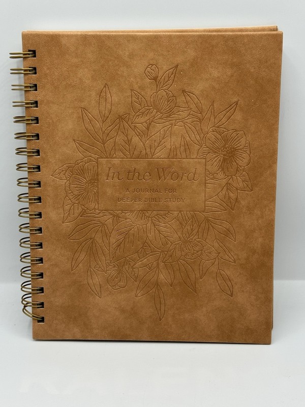 In the Word: a Journal for Deeper Bible Study The Daily Grace Co. HC Spiral