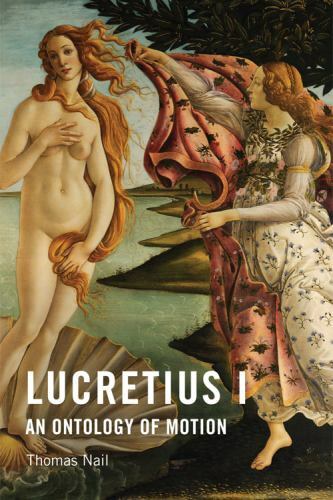 Lucretius I : An Ontology of Motion, Paperback by Nail, Thomas, Like New Used…