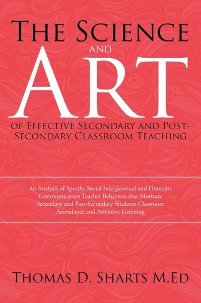 The Science And Art Of Effective Secondary And Post-Secondary Classroom Tea…