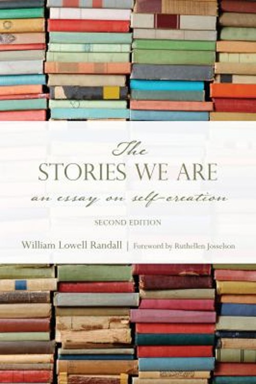 The Stories We Are : An Essay on Self-Creation, Second Edition Pa