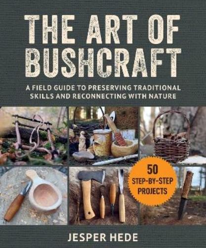 Jesper Hede The Art of Bushcraft (Paperback)