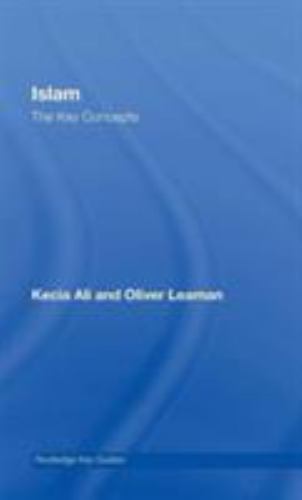 Islam : The Key Concepts, Hardcover by Leaman, Oliver; Ali, Kecia, Like New U…