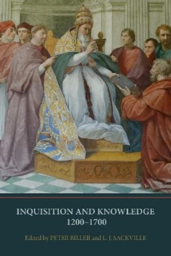 Richard Kieckhefer Inquisition and Knowledge, 1200-1700 (Paperback)