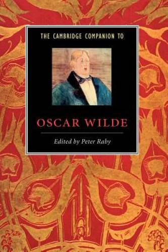 The Cambridge Companion to Oscar Wilde (Cambridge Companions to Lite – GOOD