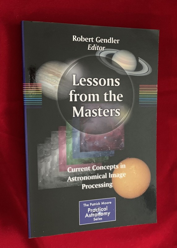 The Patrick Moore Practical Astronomy Ser.: Lessons from the Masters :…