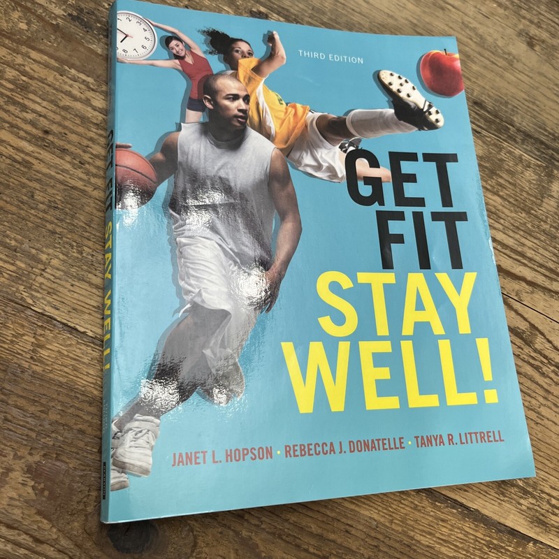 Get Fit, Stay Well! by Rebecca Donatelle, Janet Hopson and Tanya Littrell (2014,