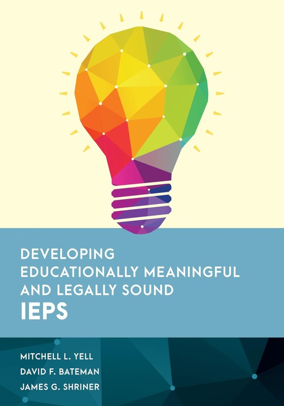 Developing Educationally Meaningful and Legally Sound IEPs (Special Educatio…