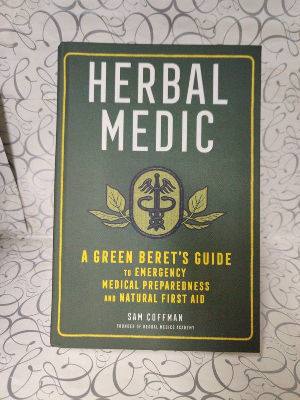 Herbal Medic : A Green Beret's Guide to Emergency Medical Preparedness NEW