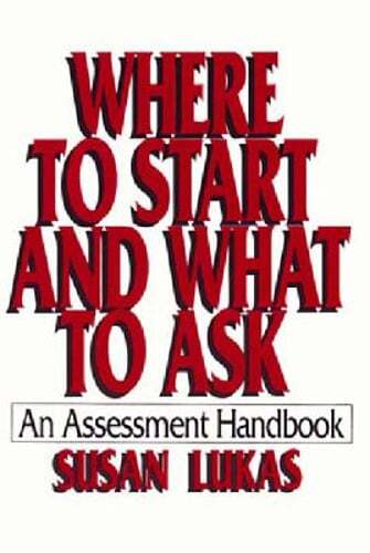 Where to Start and What to Ask: An Assessment Handbook by Susan Lukas: Used