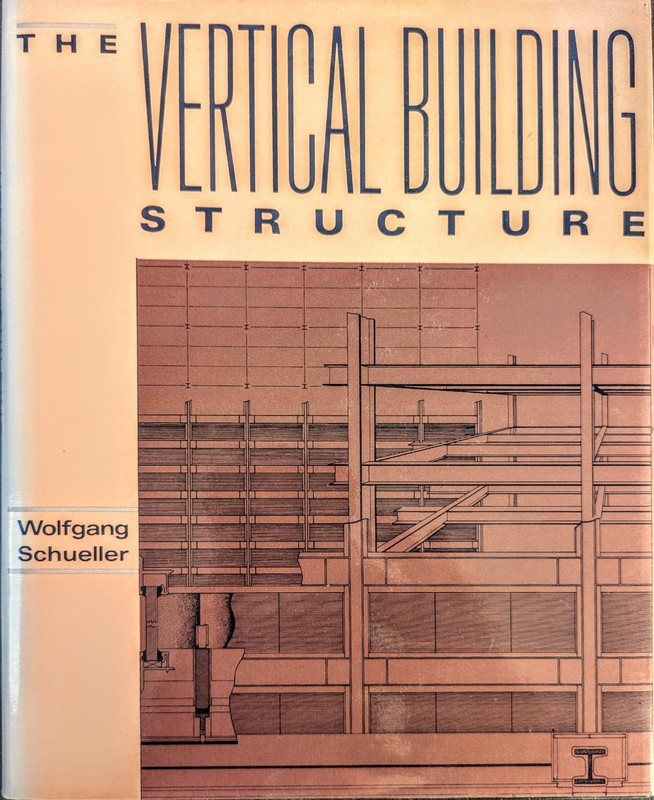 The Vertical Building Structure – Wolfgang Schueller, 1990
