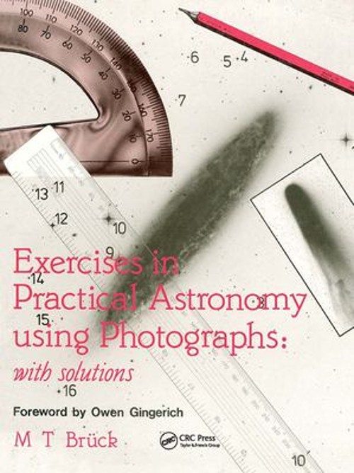 Exercises in Practical Astronomy : Using Photographs Hardcover M.
