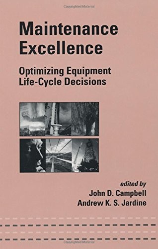 Maintenance Excellence: Optimizing …, Jardine, Andrew