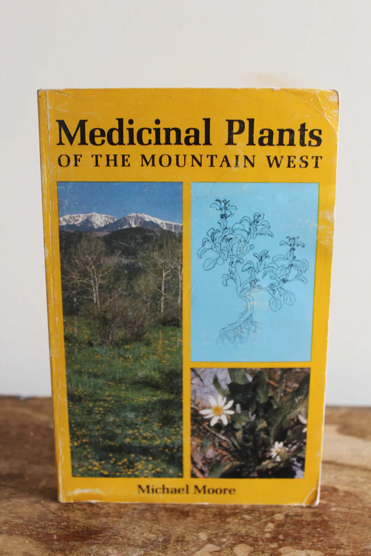 Medicinal Plants of the Mountain West by Michael Moore, SIGNED FIRST EDITION