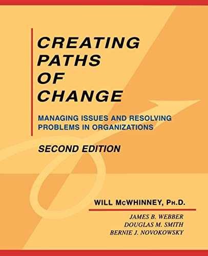 Creating Paths of Change: – Paperback, by McWhinney Will; Webber – Very Good
