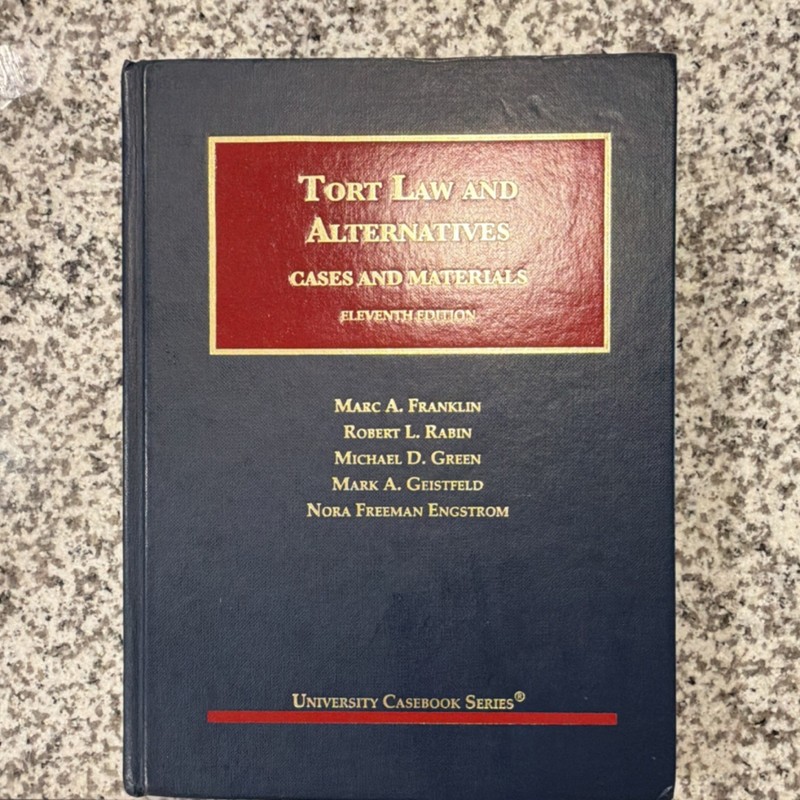Tort Law and Alternatives Eleventh Edition by Franklin,Rabin,Green,Geistfeld,E..