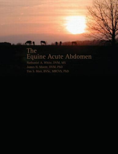 Equine Acute Abdomen, Paperback by White, Nathaniel A.; Moore, James N., Ph.D…