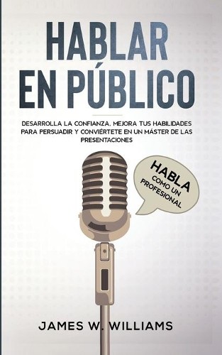 James W Williams Hablar en público (Paperback) (UK IMPORT)