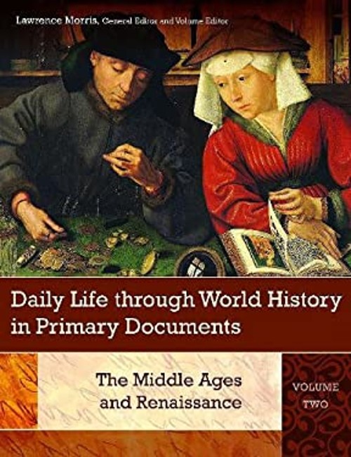 Daily Life Through World History in Primary Documents Hardcover L