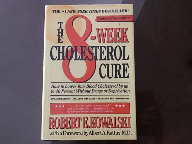 The Eight-Week Cholesterol Cure – Robert E. Kowalski (DJ, Hardcover, 1987)