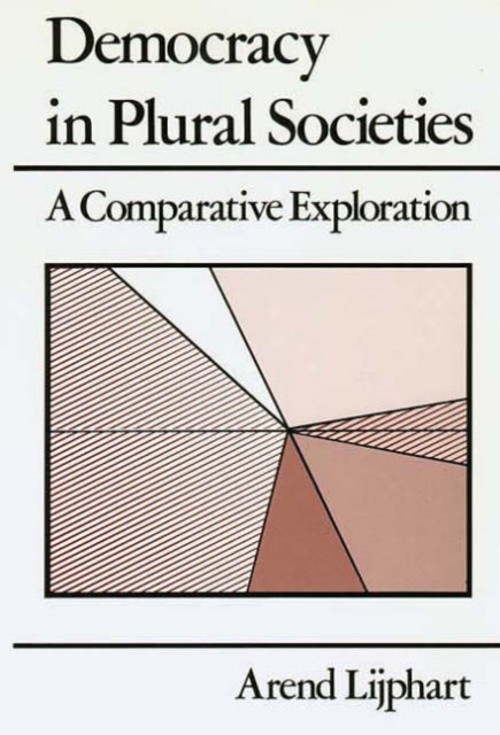 Democracy in Plural Societies : A Comparative Exploration Arend L