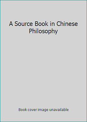 A Source Book in Chinese Philosophy