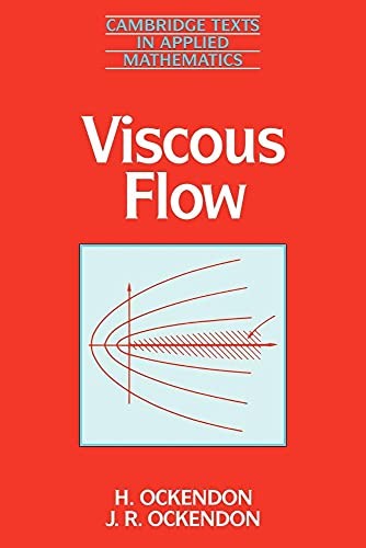 Viscous Flow: 13 (Cambridge Texts i… by Ockendon/Ockendon Paperback / softback